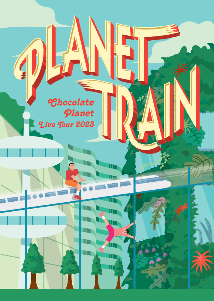 CHOCOLATE PLANET LIVE TOUR 2023 「PLANET TRAIN」 | Culture NIPPON